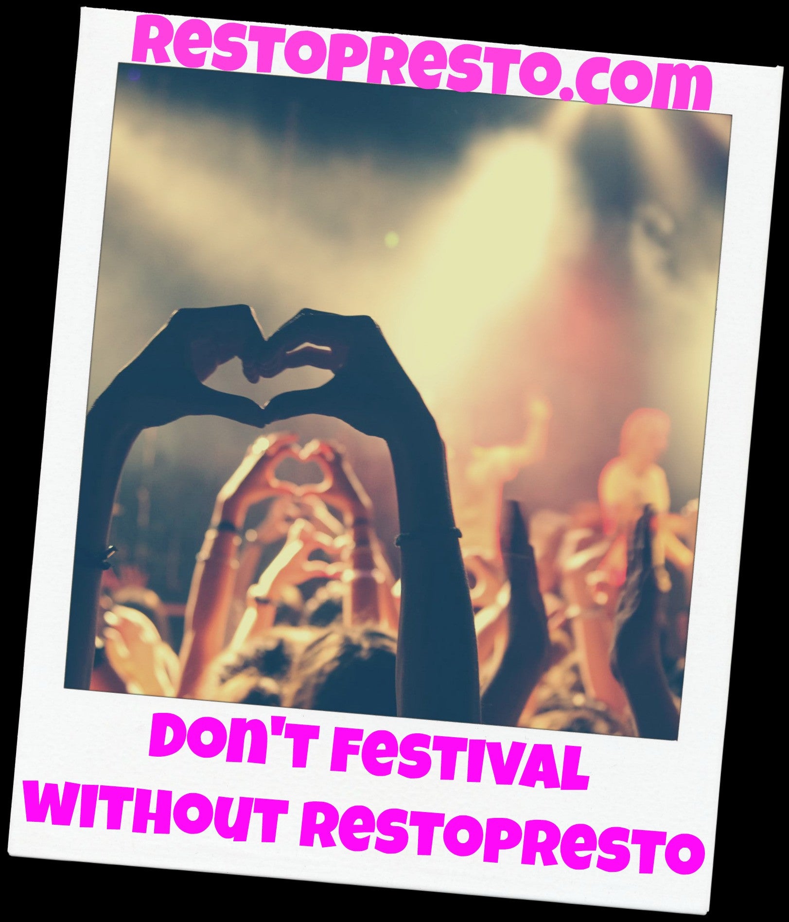 Friends don't let friends festival without RestoPresto